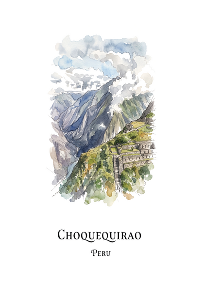 A watercolour-style travel art print of Choquequirao in Peru, featuring a mountain landscape with clouds, terraced hills, and ancient ruins, with the text 'CHOQUEQUIRAO' and 'PERU' below on a white background.