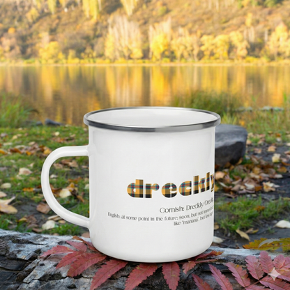 Cornish Language humorous 'Dreckly' Enamel Mug