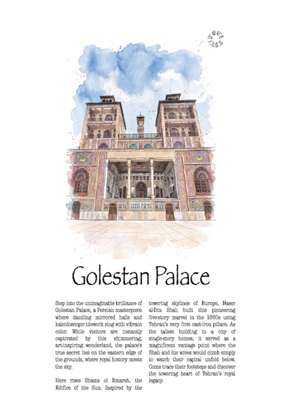 A travel poster print featuring a watercolour illustration of Golestan Palace in Iran, with the title 'Golestan Palace' and descriptive text below on a white background.