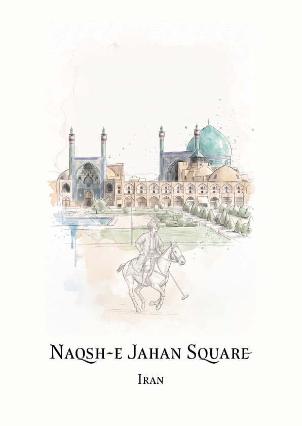 A travel art print of Naqsh-e Jahan Square in Iran, featuring a watercolour illustration of historic domed architecture and a sketch of a polo rider on horseback, with the text 'NAQSH-E JAHAN SQUARE' and 'Iran' below.