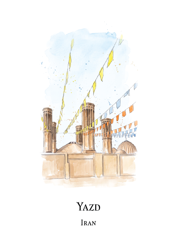 Watercolour-style travel art print of Yazd, Iran, showing beige domed buildings and minaret style cooling towers under a pale blue sky with yellow and multicolor hanging flags. The text 'YAZD' and 'IRAN' appears below the illustration on a white background.